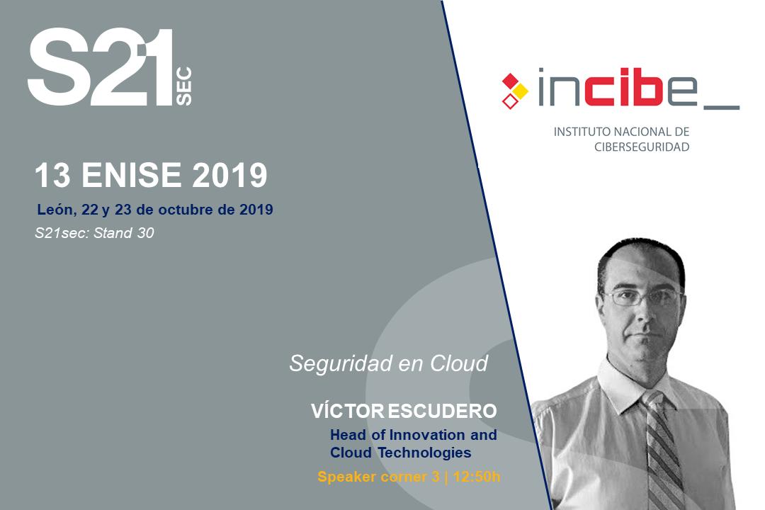 S21sec's tweet photo. #cybersecuritymonth Los días 22 y 23 de octubre estaremos presentes en #13ENISE. Nuestro Víctor Escudero Rubio, Head of Innovation and Cloud Technologies, dará una ponencia a las 12:50 sobre seguridad en cloud en el speaker corner 3. ¡Visítanos en 13ENISE al stand nº30! https://t.co/w0SLVT4ExA