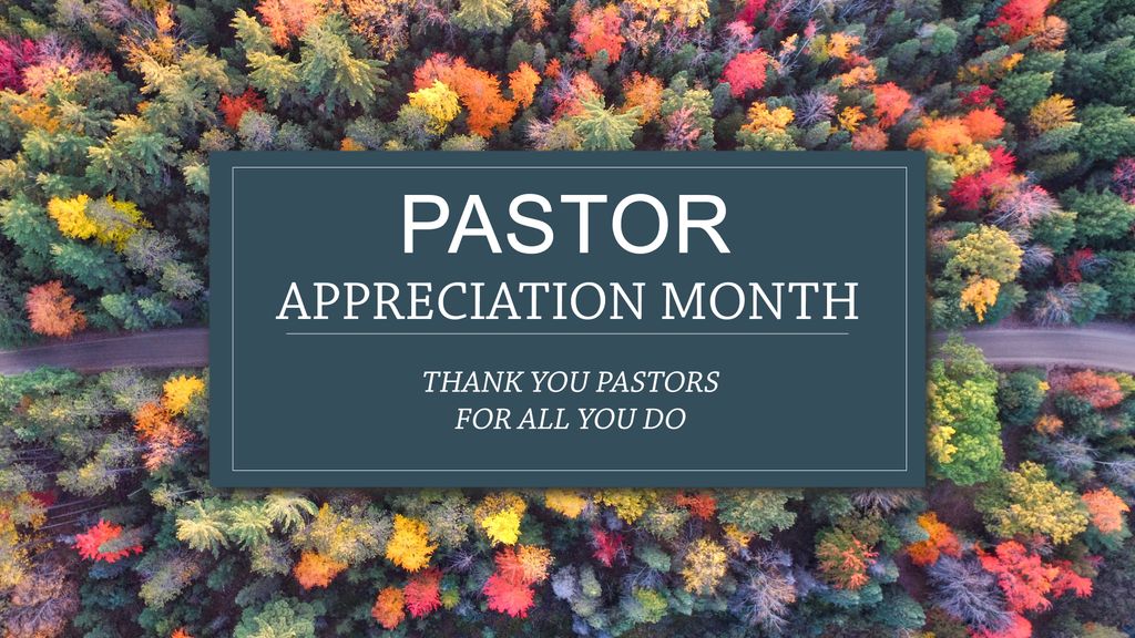 Thank you to all our pastors! If you didn't know, October is Pastor Appreciation Month. During this month there will be tables in our lobby where you can drop off any cards or gifts of appreciation.