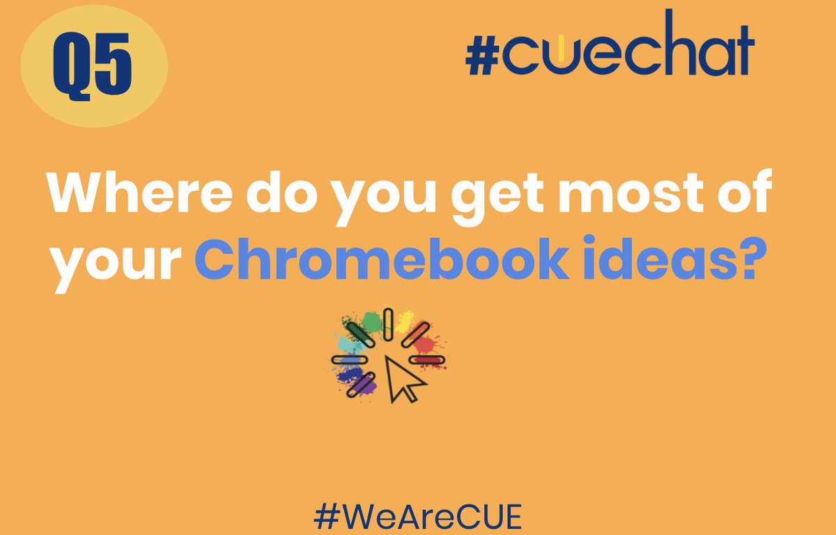 Q5: Where do you get most of your Chromebook ideas?

#cuechat #wearecue