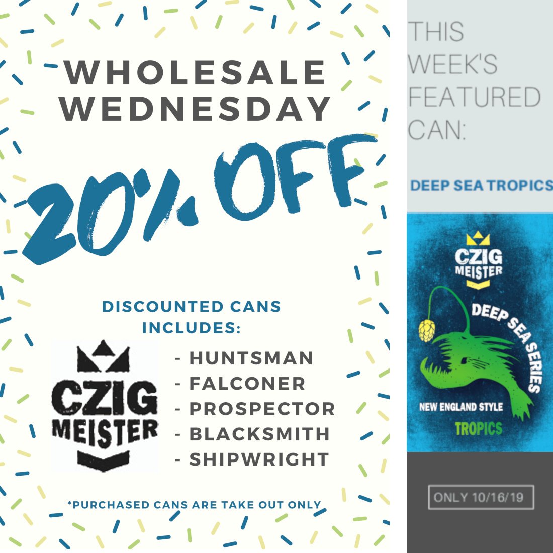 CzigMeister's tweet photo. As we get closer to the holiday season we are bringing back Wholesale Wednesday! Staring tomorrow, Come in every Wednesday to get 20% off core beer 4 & 6 packs. Each week we will be featuring a different beer to go- This week Deep Sea Tropics! #Czigmeister #wholesalewednesday https://t.co/JGO1BuHLf5