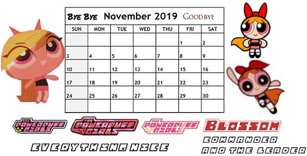 PPG_Blossomlove's tweet photo. Blossom💖 #CommanderAndTheLeader(Commander & The Leader), Everything Nice♥
💗
<November 1~November 30>
Bye/Bye bye/Goodbye "November 2019"
#ByeNovember #ByeNovember2019 #ByeByeNovember #ByeByeNovember2019 #GoodbyeNovember #GoodbyeNovember2019
<November 1, 2019~November 30, 2019> https://t.co/k0WaCr99Nb