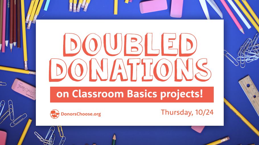 MATCH ALERT! 
On Oct 24th, we’re going back to basics &amp; launching a one day 2x match for #ClassroomBasics projects. 
Teachers: If you have a classroom basics project, get ready to spread the word, and if not, you still have time to create your project. 
bit.ly/33weM6J