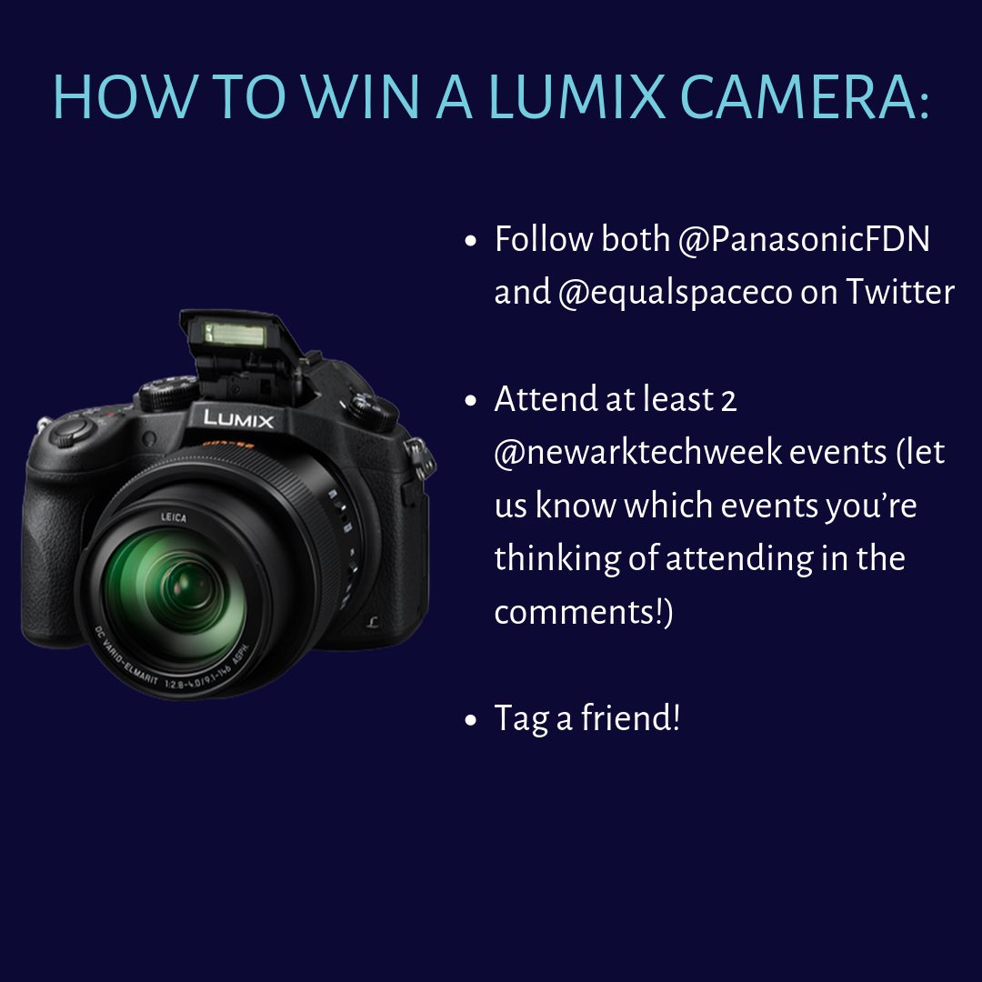 NewarkTechWeek's tweet photo. It’s #NewarkTechWeek! @panasonicFDN  &amp; @equalspaceco are teaming up to bring you a picture-perfect giveaway! Enter our contest for the chance to win a brand new #LUMIX camera - whether you’re just getting started or a content creating expert, this camera has everything you need! https://t.co/tONdYS93wZ