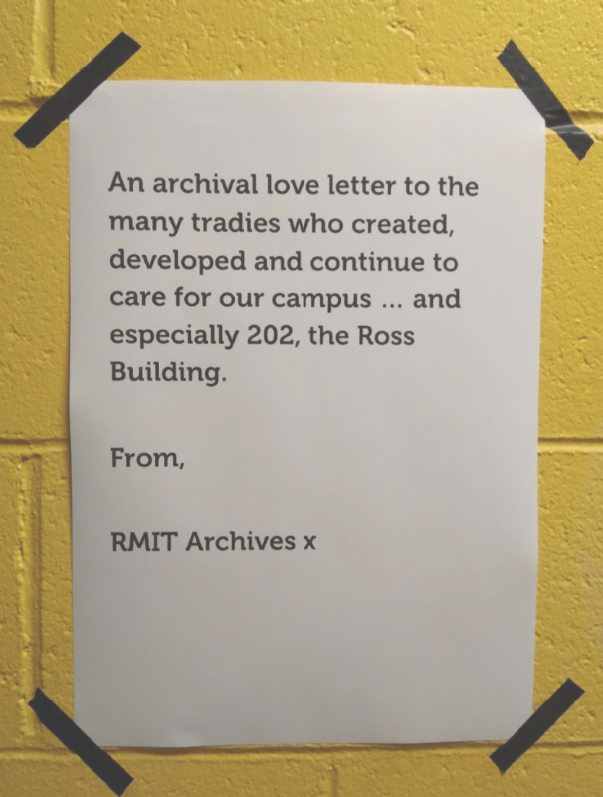 Image of letter stuck on wall as part of a display - An archival love letter to the many tradies who created, developed and continue to care for our campus … and especially 202, the Ross Building.
From, RMIT Archives x
