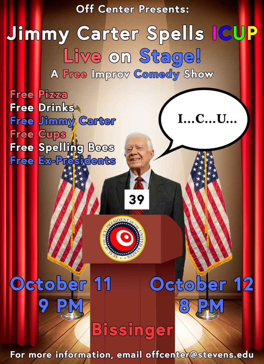 OffCenterComedy's tweet photo. Friday, October 11 and Saturday, October 12, Off Center presents "Jimmy Carter Spells ICUP Live on Stage" a Free Improv Comedy Show. Come for free food, free comedy, and most importantly to witnes Former President Jimmy Carter spell ICUP in front of a live audience. https://t.co/YlqL1oJnpe