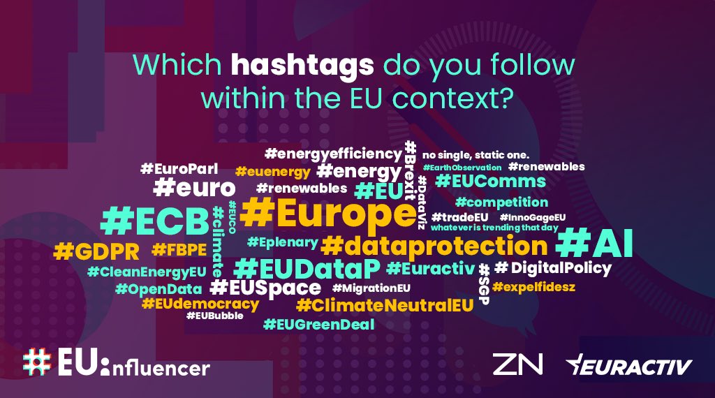 #Hashtags to follow in the #BrusselsBubble, according to the #EUinfluencer crowd #⃣ 
Which hashtags do you follow?