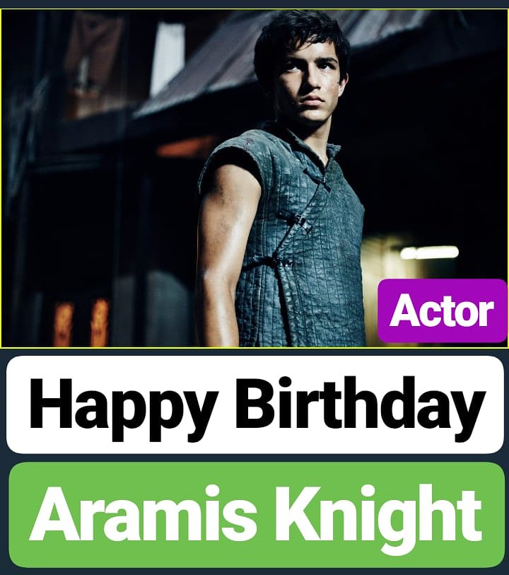HAPPY BIRTHDAY 
Aramis Knight 