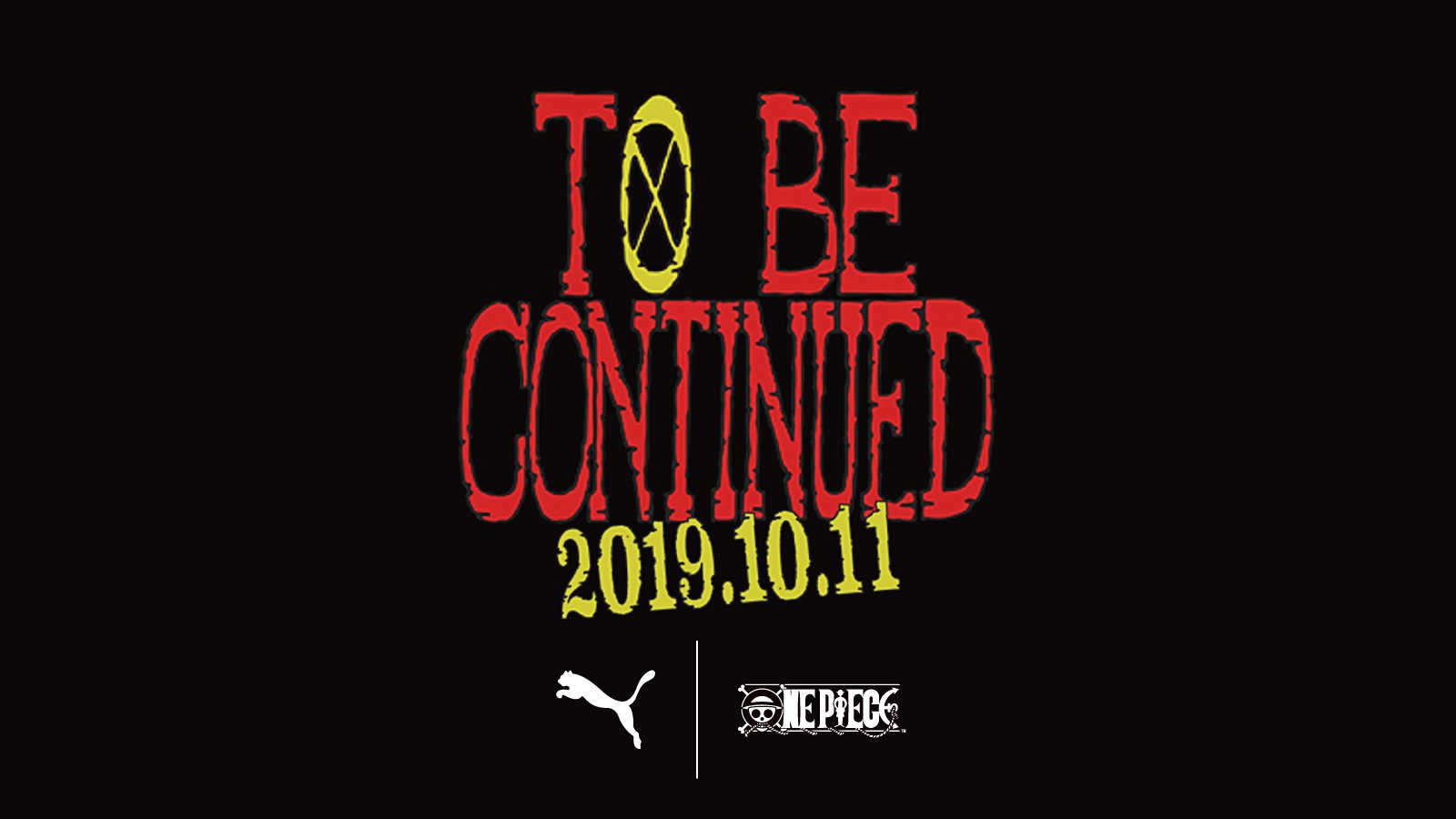 PUMA JAPAN on X 2019.10.11 TO BE CONTINUED PUMA ONEPIECE https t yFKhiio3wq https t kU9DbiPstO X