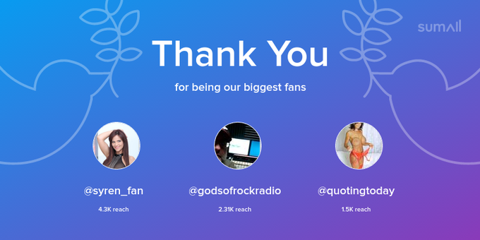 Our biggest fans this week: syren_fan, godsofrockradio, quotingtoday. Thank you! via https://t.co/Ic1sEYJmO8