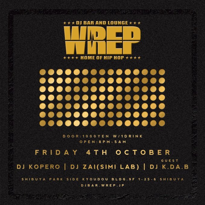 WrepRadio's tweet photo. DJ K.DA.B (@DJKDAB) 出演イベント!
10/4(金) DJ BAR & LOUNGE WREP
10/5(土) LINE PARTY (六本木LINE CLUB)
10/13(日/祝前) SOUL CAMP 2019 (豊洲PIT)
10/13(日/祝前) YELLOW CULTURE (藤沢8Hotel)
10/13(日/祝前) VUENOS 21st ANNIVERSARY (渋谷)
https://t.co/zHaIQ8ACr0
#WREP #BSIDERADIO https://t.co/TSEpwfmMzz