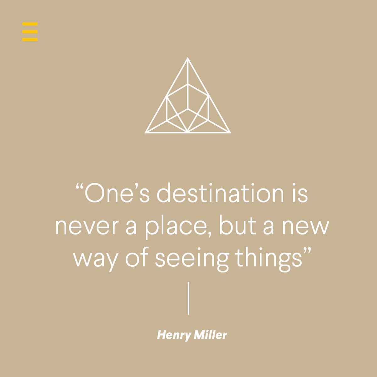 « Une destination n'est jamais un lieu, mais une nouvelle façon de voir les choses. »