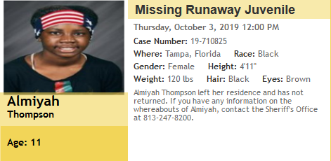 CentralMissing's tweet photo. 🛑Missing Runaway Juvenile🛑Almiyah Thompson 
Age: 11 Oct. 3, 2019 Where: Tampa, Florida  Gender: Female Ht: 4'11" Wht: 120 lbs Hair: Black Eyes: Brown
If you have any information on the whereabouts of Almiyah, contact the Sheriff's Office at 813-247-8200. #missingkids  #Florida https://t.co/R3vwmoKjCE