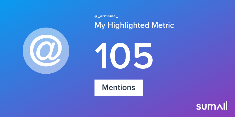 _arifisme_'s tweet photo. My week on Twitter 🎉: 105 Mentions, 2 New Followers. See yours with https://t.co/DlisCwge5c https://t.co/EdEmHUmrwb