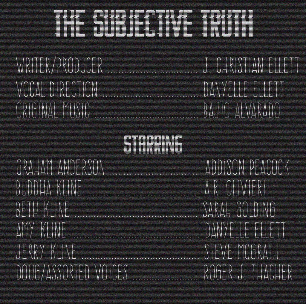 The Subjective Truth Casting Announcement Now Presenting The Entire Cast Of The Subjective Truth Join Us On October 17th For The Premiere P S If Your Name Is On This List