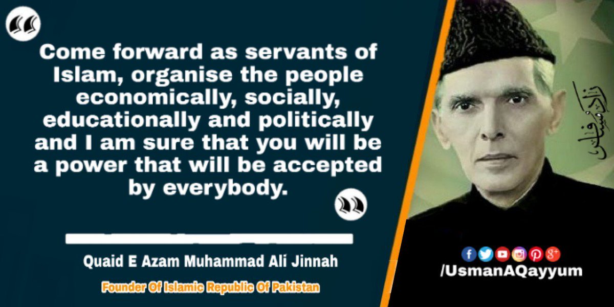 IamUsmanAQ's tweet photo. Come forward as servants of Islam, organise the people economically, socially, educationally and politically and I am sure that you will be a power that will be accepted by everybody.
#MuhammadAliJinnah
#TeamPYA https://t.co/91BtbCZzLq