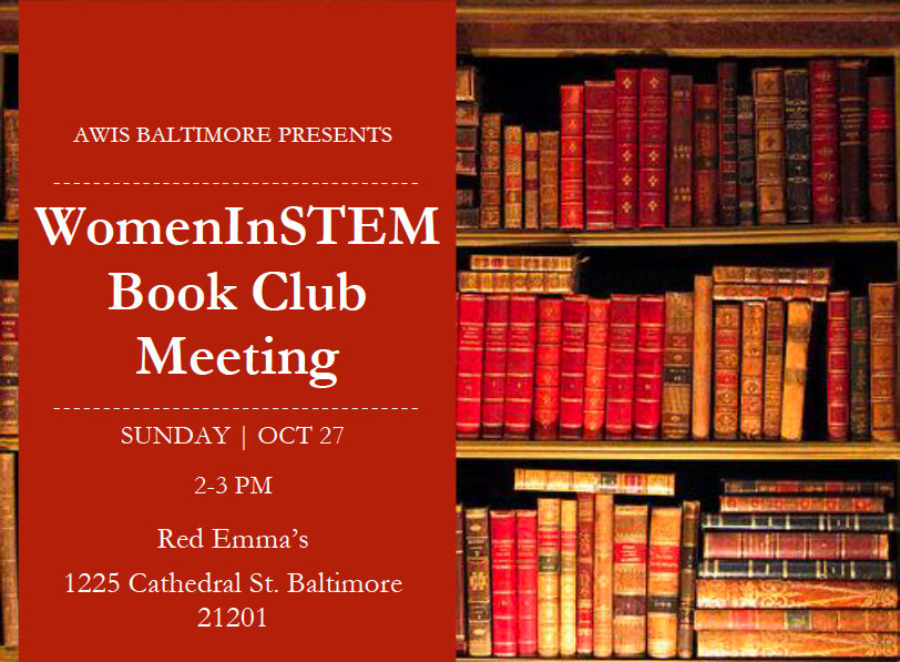 AWISBalt's tweet photo. Join us on Oct 27th at @redemmas for our 1st #bookclub of the year! This event is open to current @AWISNational members AND non-members! Share &amp; RT!

https://t.co/bxlMRYfht4

#WomenInSTEM #WomeninScience #baltimore #mybmore #STEMinist https://t.co/HDmgZA23rn