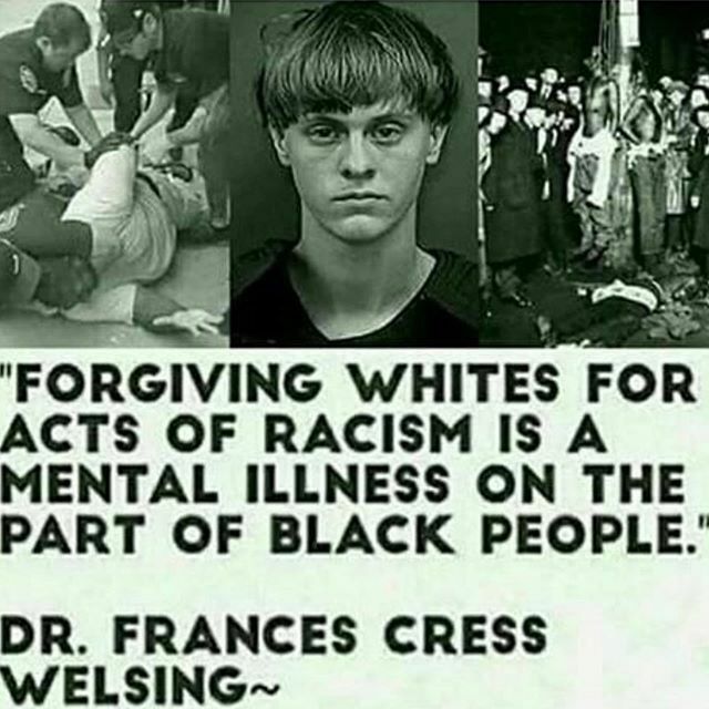 Forgiving whites for acts of racism is a mental illness on the part of Black people.“ - Dr. Frances Cress Welsing https://t.co/q5LMS3xK5x