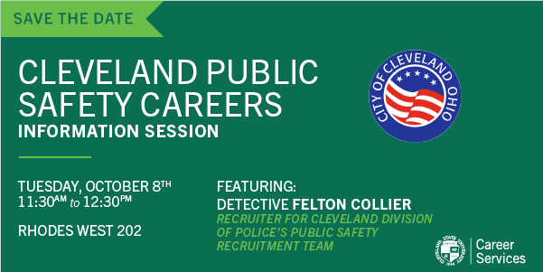 CSU_Careers's tweet photo. Next Tuesday, October 8 from 11:30 am to 12:30 pm, Career Services will be hosting a Cleveland Public Safety Information Session in Rhodes West 202. 

#CleState #clevelandstateuniversity #careerservices #career #jobsearch #CLEstateFYE #hireavike https://t.co/saguOsXCr3
