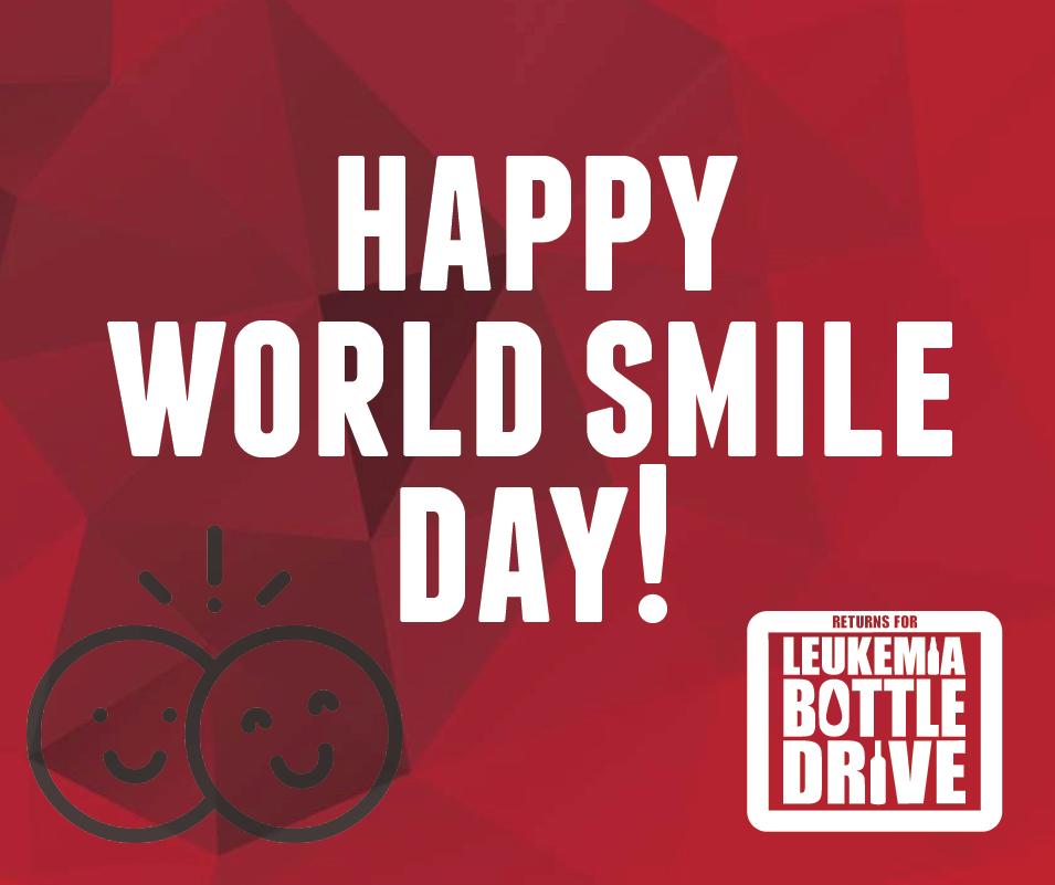 Happy World Day of Smile! We encourage you to do an act of kindness and help make others smile. Our volunteers have amazing smiles and love showing their pearly whites during our annual Leukemia Bottle Drive 😊 

Join us at next year’s #BottleDrive2020 on Saturday, May 23, 2020!