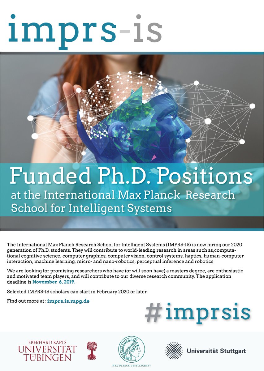 Cyber_Valley's tweet image. The International Max Planck Research School for Intelligent Systems #IMPRSIS is now hiring its 2020 generation of Ph.D. students. The application deadline is November 6, 2019. Find out more about our interdisciplinary graduate school on imprs.is.mpg.de #AI #Robotics #KI