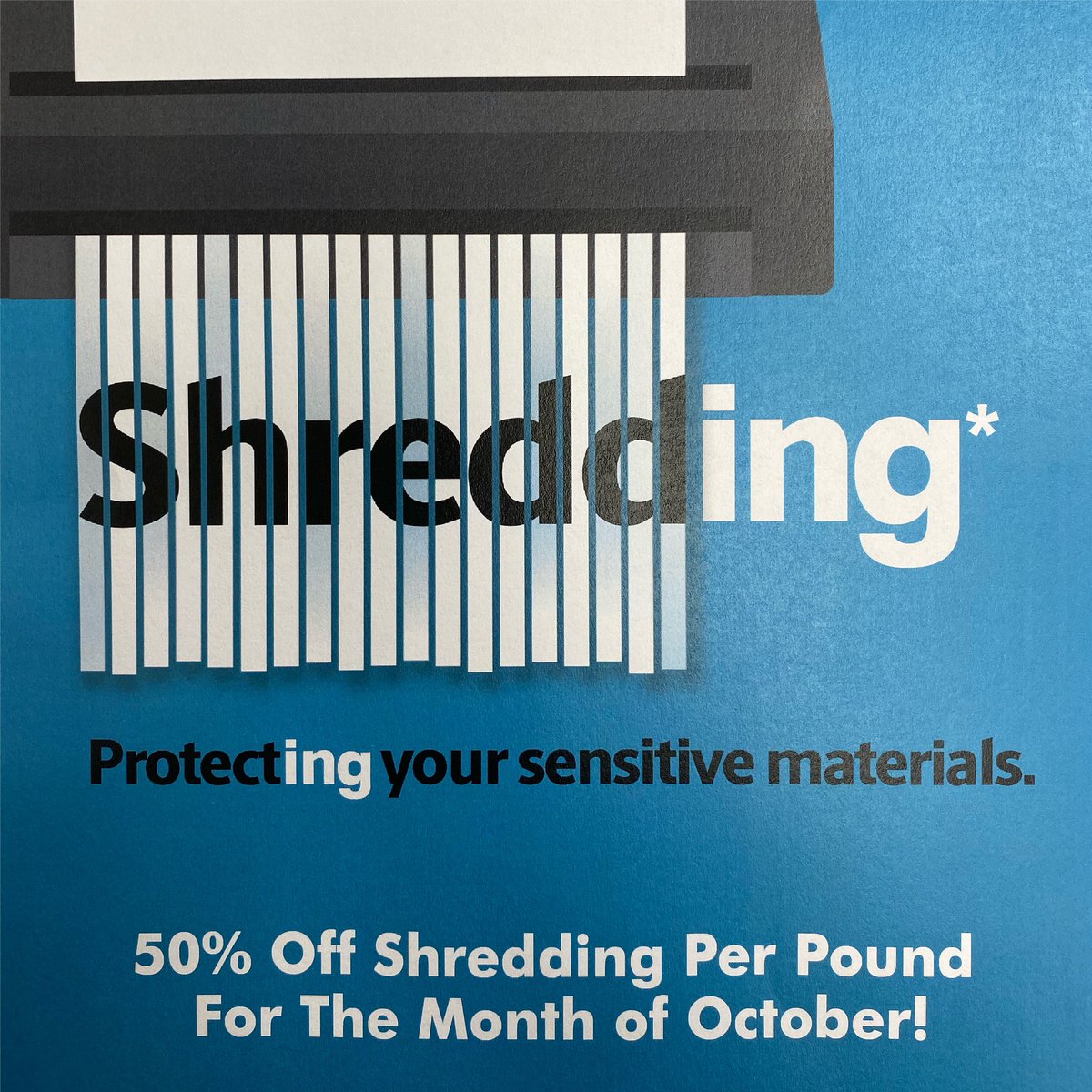 Come by the store and save on shredding. Just mention this add