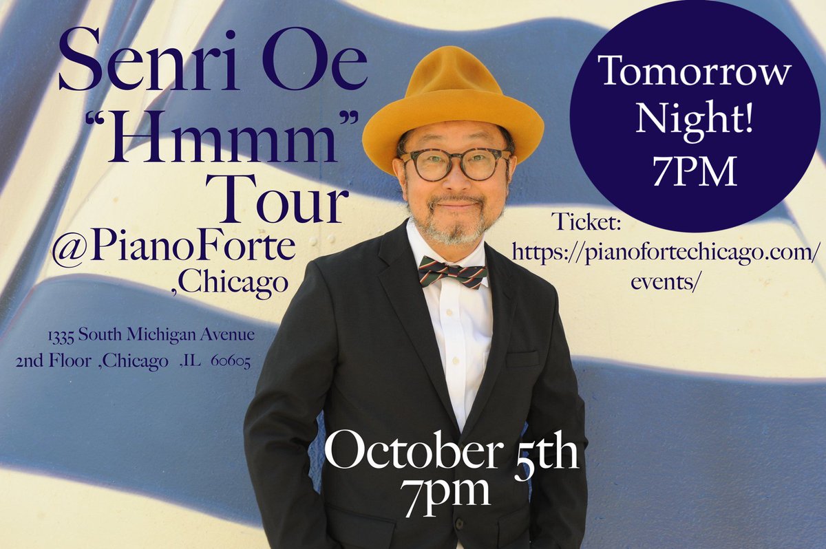 Senri Oe  @PIANOFORTECHICAGO pianofortechicago.com/events/
 Tomorrow night 7pm!  
Ticket:
pianofortechicago.com/events/

Re:vision: youtube.com/watch?v=z-TGZF…
Orange Desert: youtube.com/watch?v=F2h8BK…
Hmmm: youtube.com/watch?v=7lUVJo…
Senri Oe info:
sonymusicmasterworks.com