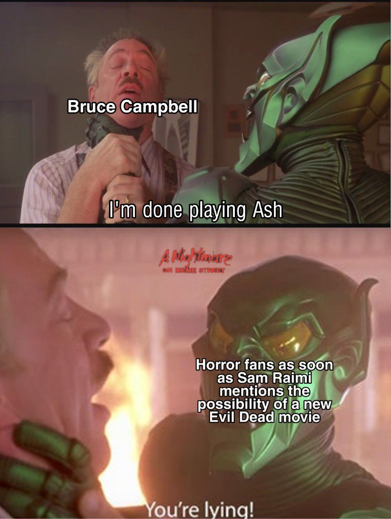 So <a href="/GroovyBruce/">Bruce Campbell</a> 
....you sticking to your guns or are we gonna see Ash one last time?