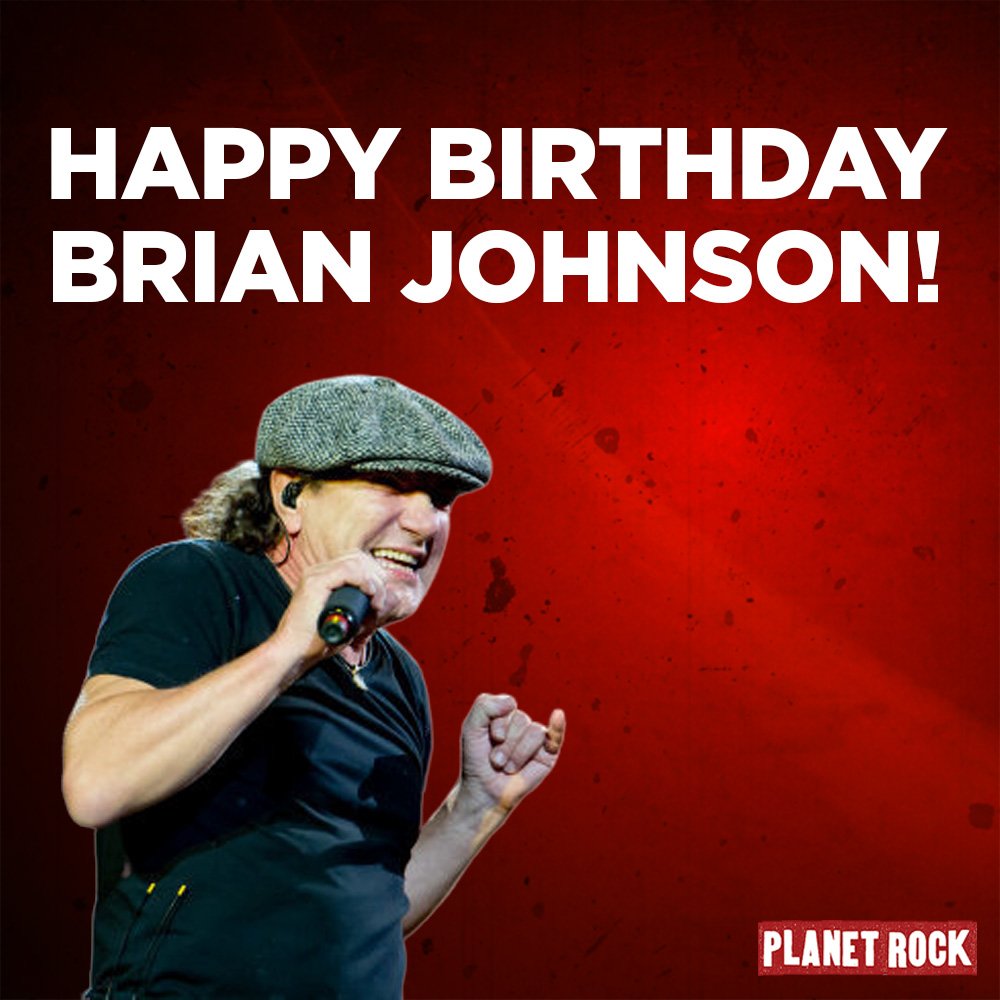 Happy birthday to AC/DC frontman, Brian Johnson! 
