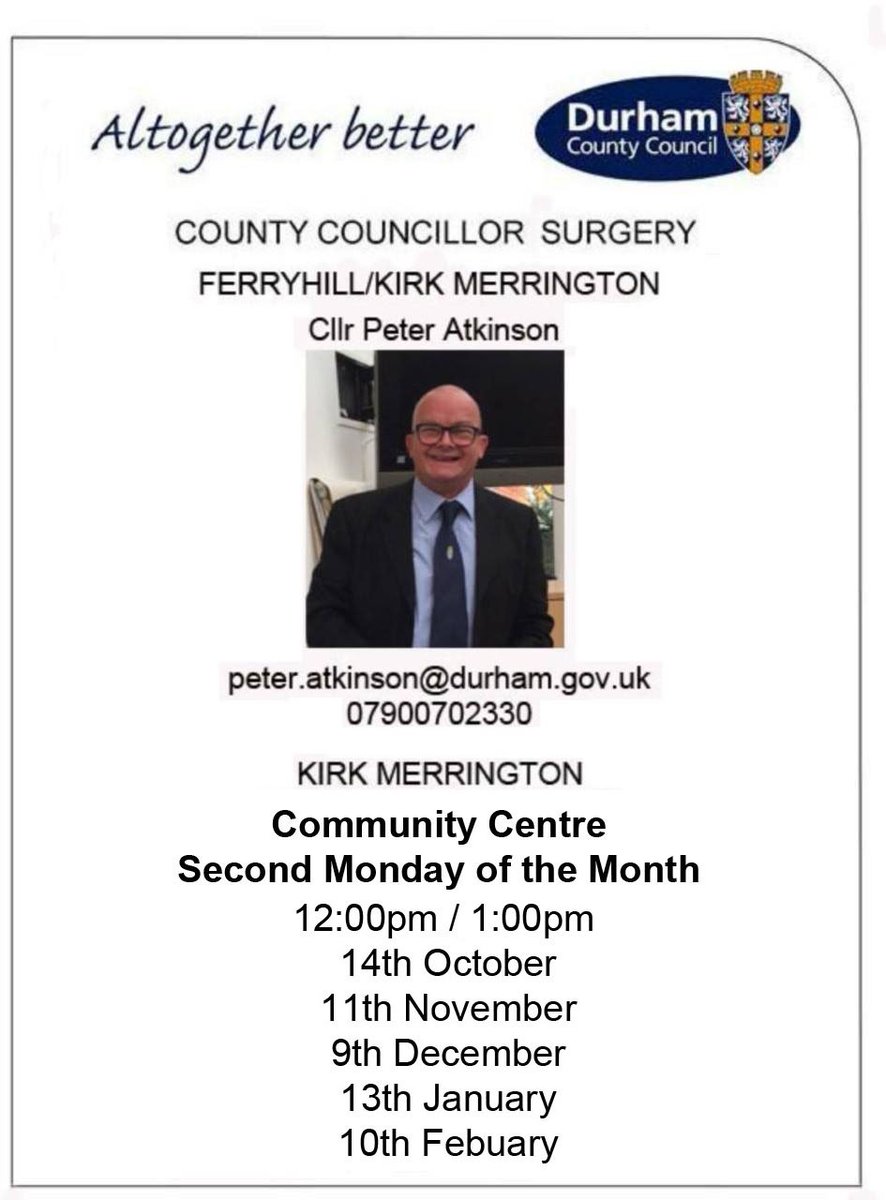 Peteatkin2's tweet photo. My next Council Surgeries will be @FeryhillSEC on Saturday  morning at 11:00am 12th October,
at Kirk Merrington Community Centre, Monday at 12:00pm 14th October #Ferryhill #KirkMerrington https://t.co/fibQps74wy