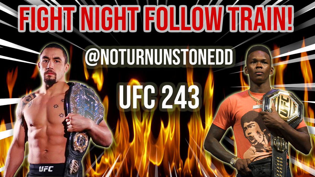 NoTurnUnstonedd's tweet image. #UFCMelbourne FIGHT NIGHT FOLLOW TRAIN!!🔥💯

1. RETWEET and LIKE this post.
2. Follow All MMA fans that Like, Share &amp;amp; Interact.
3. Drop your fight predictions in the thread.
4. Watch your following grow &amp;amp; connect with new fans!👊

#UFC243 #MMATwitter #FightNightFollowTrain🚆