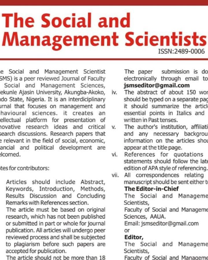 This is a call for researchers and practitioners in Social Sciences, Management Sciences, Humanities, and other related areas to submit their empirical or theoretical based papers to the Social and Management Scientists. Oluyinka Ojedokun (Editor).