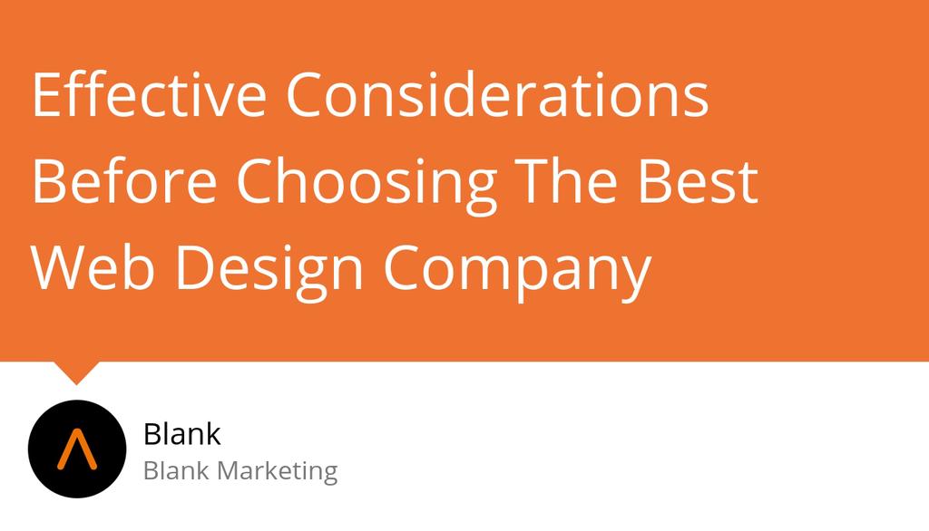 MarketingBlank's tweet photo. In case you missed it, check out "Effective Considerations Before Choosing The Best Web Design Company" https://t.co/yJa8nd2azH #TheVisitors #Circle #Webdesign https://t.co/ew7mKYYFBJ