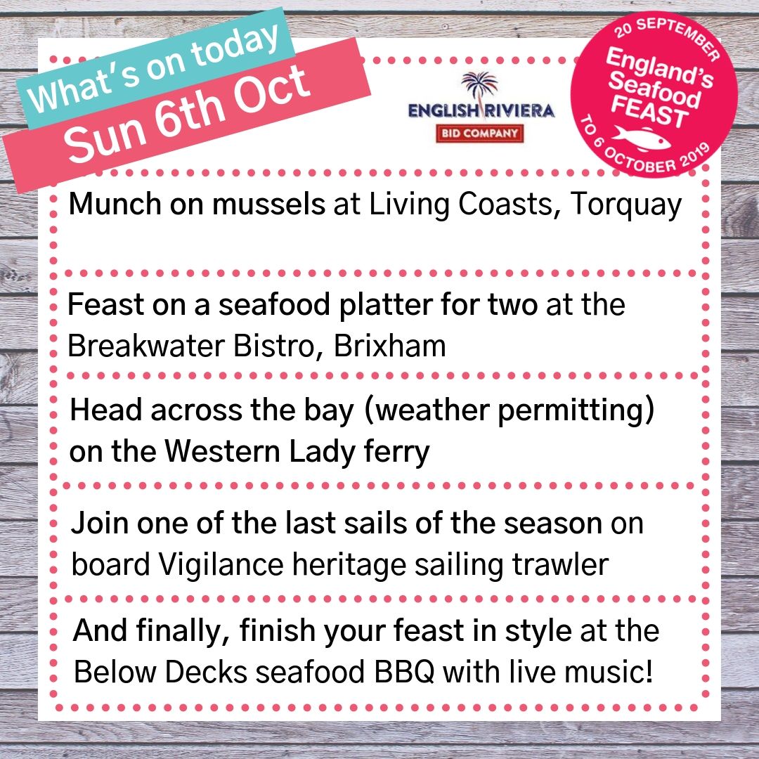 After 2 cracking weeks here is your final daily hotlist! We hope you've had a fantastic #seafoodfeast and are filled with fantastic fish and great memories. Here's to doing it all again next year! @EnglishRiviera @LivingCoasts @WesternLadies @Vigilance_BM76 @BelowDecksTQ1