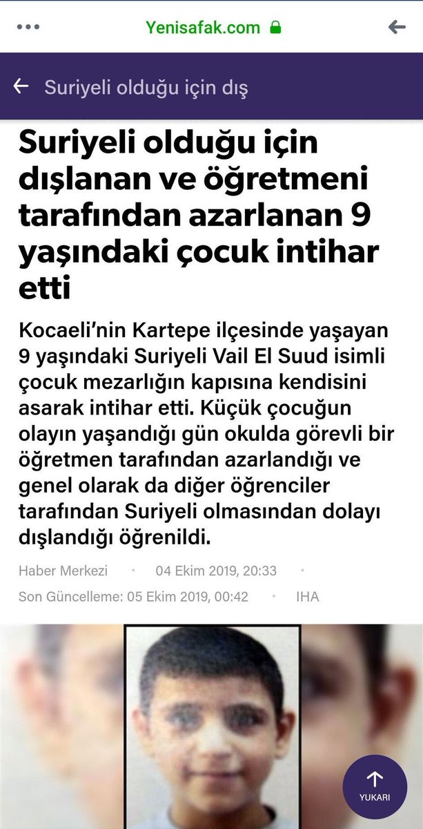 Yaşadığı akran zorbalığını öğretmenine bildirmesine rağmen, Suriyeli olduğu için dışlanan 9 yaşındaki #Vail El Suud, kendini mezarlığın kapısına asarak intihar etti. Küçük çocuk aynı mezarlıkta toprağa verildi.
Bir gün Vail El Suud ile karşılaşırsanız ona ne söylerdiniz?