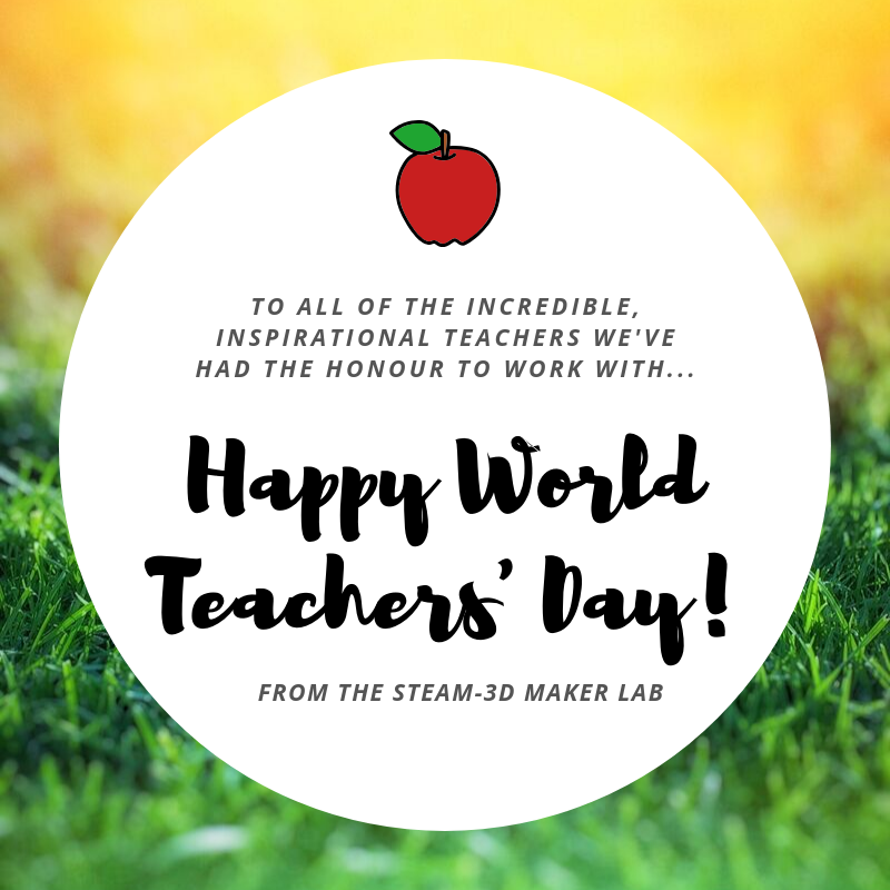 steam3Dmakerlab's tweet photo. #GreatTeachersAre compassionate, innovative, and empowering! We are so thankful to have gotten the opportunity to work with so many inspiring educators from the world over. Happy #WorldTeachersDay to each and every one of you. #OntEd #makeON https://t.co/4jI9jE3DDZ