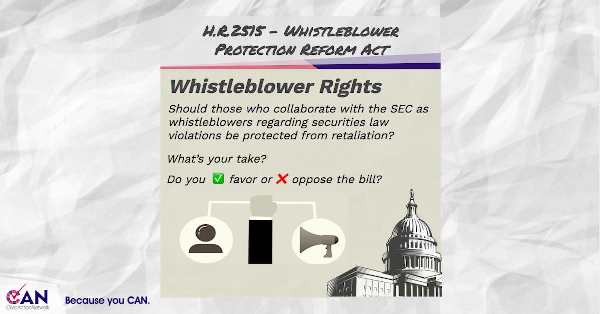 civicanetwork's tweet photo. Should whistleblowers who collaborate with the Securities and Exchange Commission (SEC) be protected from retaliation by law? H.R.2515 would only protect individuals who report information directly to the SEC. #KnowYourBills #WeCallCongress #USCongress #VoiceYourOpinion https://t.co/CKS07No8zX