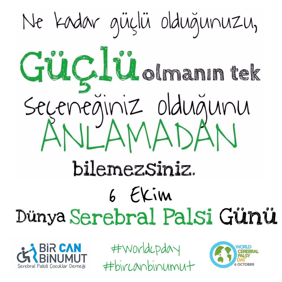 Bu gün 6 Ekim Dünya Serebral Palsi Günü sende bu görseli #bircanbinumut etiketiyle paylaşabilir yada yeşil giyinerek serebral palsi için farkındalığı arttırmamıza destek olabilirsin☘️ #WorldCPDay