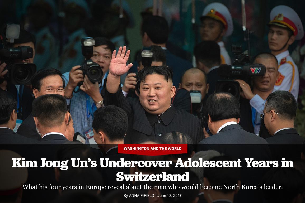 34) This recent article from Politico Magazine indicates that Kim Jong Un spent a total of four years in Switzerland. https://www.politico.com/magazine/story/2019/06/12/kim-jong-un-switzerland-227107