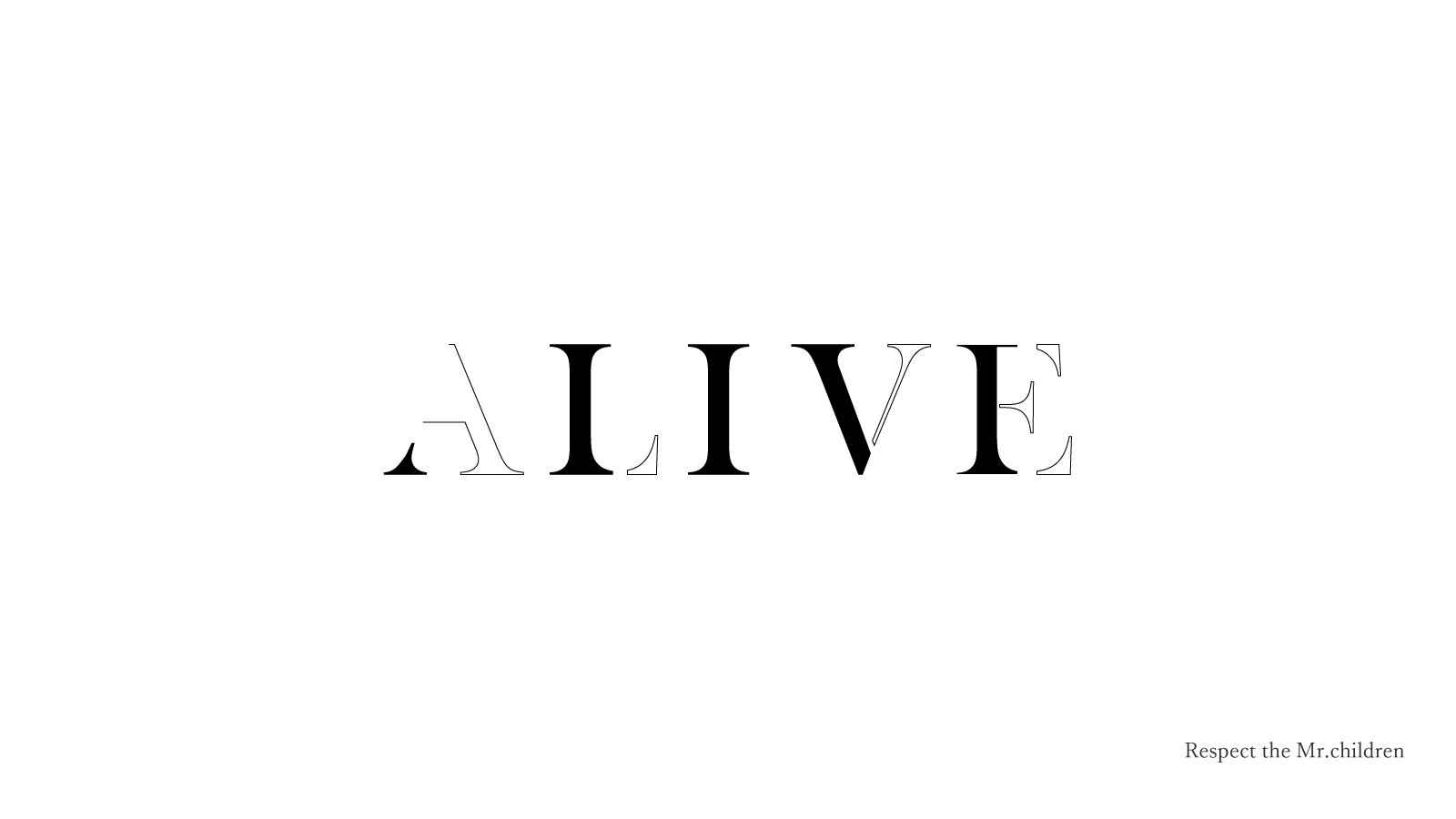 Mi2 Designer Misapiyorin 今日の ミスチルタイポ は Alive を制作しました 死と生への感情の移り変わりや表裏一体といった歌詞のイメージをなるべくシンプルにデザインすることで 受け手にも伝わりやすくなるのでは と T Co Acxcarar8c