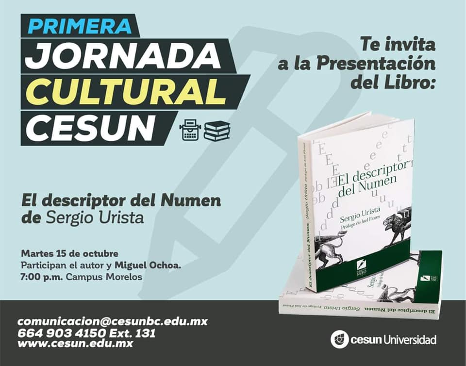 Presentación del libro El descriptor del Numen, del escritor Sergio Urista. 
#JornadaculturalCECUN #Lapicerorojoeditorial #Eldescriptordelnumen #TijuanaLee