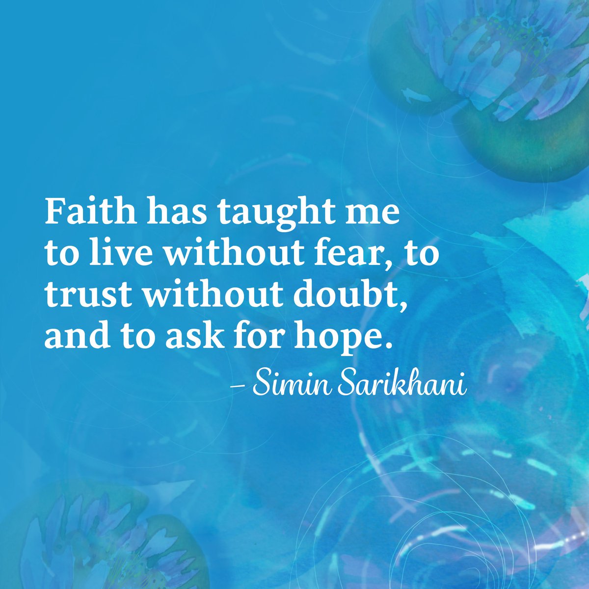 FindingBlossoms's tweet photo. 'Faith has taught me to live without fear, to trust without doubt, and to ask for hop' - Simin Sarikhani  |  Finding the Blossoms in the Darkness #itsoknottobeok #mentalhealth #hop #grief #faith https://t.co/zX79EOBZHd