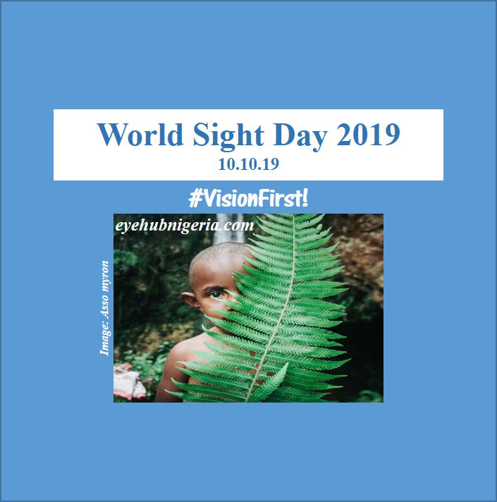 eyehubnigeria's tweet photo. Thursday, 10th October 2019 is World Sight Day. Make your Vision First. Have an eye test today.
#VisionFirst  #WorldSightDay #WSDS2019 #EyeHealth https://t.co/75UdkXUb9z