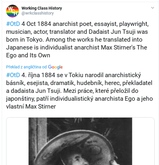 jeronym_lapka's tweet photo. Automatické překladače vás baví: ." .. herec, překladatel a dadaista Jun Tsuji. Mezi práce, které přeložil do japonštiny, patří individualistický anarchista Ego a jeho vlastní Max Stirner."  Teda ne, že by anarchistů Ego nebylo málo, ale málokdy se tak pojmenují :) https://t.co/ney9pVATae