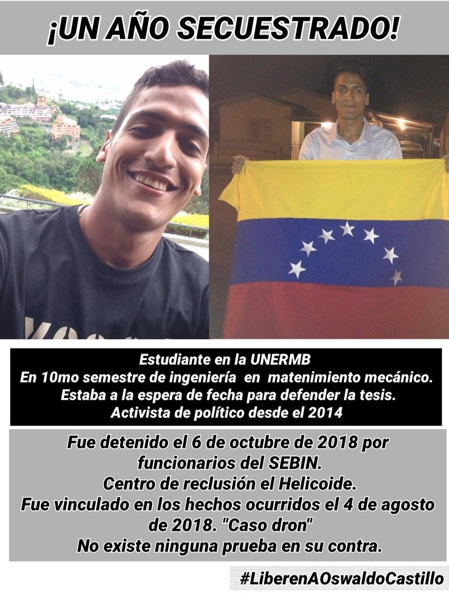 GabrielaCalvoo's tweet photo. Oswaldo Castillo cumple hoy UN AÑO secuestrado en el Helicoide. Se le vincula con los hecho ocurridos el 4 de agosto "caso dron" no existe ninguna prueba en su contra. Oswaldo es inocente y exigimos su libertad. Querer una mejor Venezuela no es un delito #LiberenAOswaldo #6Oct https://t.co/0hbAgWN6Jv