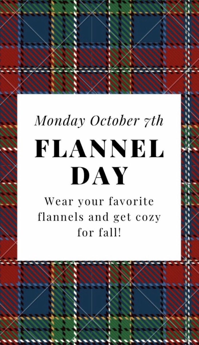 Wear flannel tomorrow!