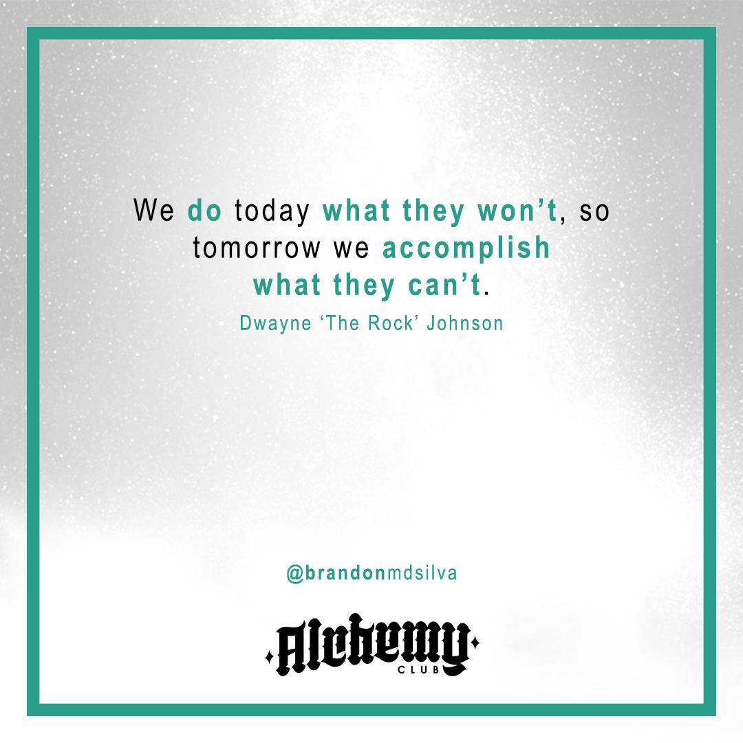 BrandonMDSilva's tweet photo. We do today what they won't, so tomorrow we accomplish what they can't. 💪- @TheRock 

#alchemyclub #brandondsilva #therock #dwaynejohnson #motivation #resilience #keepmovingforward #beastmode #purpose #goals #ambition https://t.co/Ygoz54hrYf