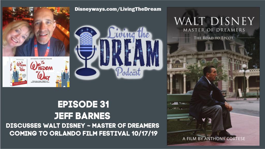 Jeff Barnes Discusses “Walt Disney~Master of Dreamers” Opening at Orlando Film Festival 2019 disneyways.com/2019/10/06/jef…