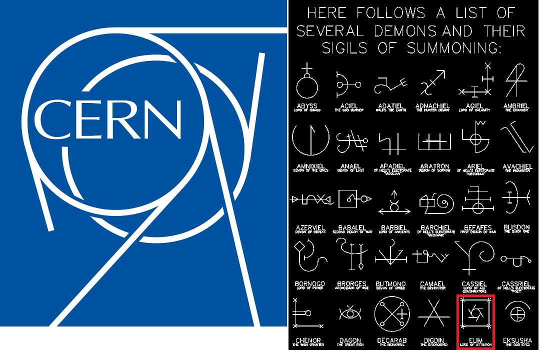 54) The CERN logo also closely resembles the sigil for the demon Elim, Lord of Attrition. A sigil is a pictorial symbol used to invoke an angel or a demon.This website provides a list of hermetic and alchemical symbols for various angels and demons. https://bookofsymbols.wordpress.com/2018/05/26/angels-and-demons/