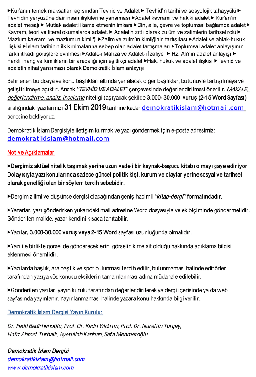 AÇIK DAVET!
Demokratik ve Özgürlükçü çerçevede tartışma zemini olan dergimiz "TEVHİD VE ADALET" Konulu 3. Sayı için ilmi katkılarınızı bekliyor;