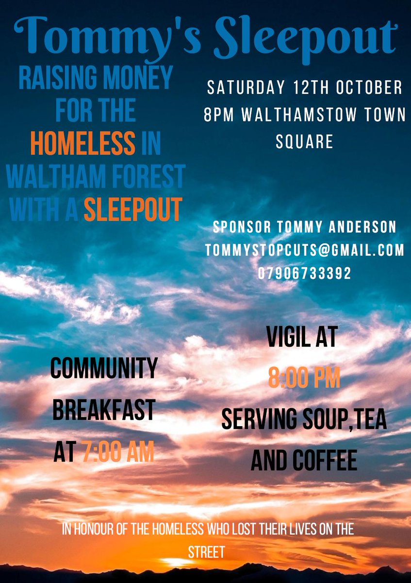 SleepOut - 12th October - Walthamstow Town Square E17 - 8pm to 7am 

Vigil - 13th October - at Walthamstow Town Square E17 -
2pm to 4pm

Please Come and Join Us 
#SleepOut #Walthamstow #TownSquare #E17